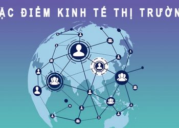Kinh tế thị trường góp phần tạo nên những bước tiến lớn cho nền kinh tế nhân loại
