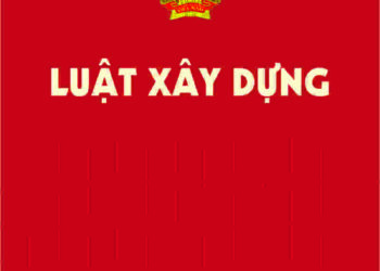 Luật xây dựng quy định rõ ràng các tiêu chuẩn và quy trình trong xây dựng